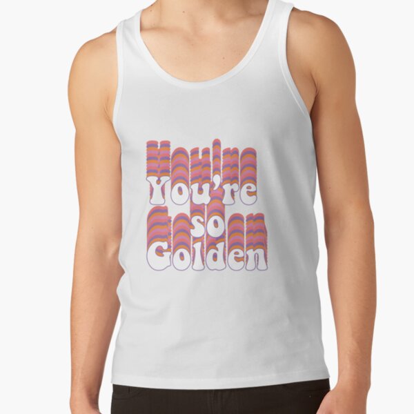 You Are So Golden Tank Top RB2103 product Offical harry styles Merch