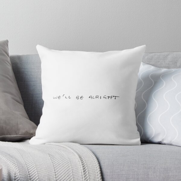 We'll Be Alright Harry Styles Handwriting Throw Pillow RB2103 product Offical harry styles Merch